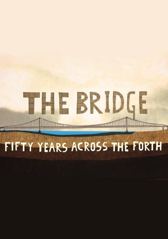 The Bridge: Fifty Years Across the Forth