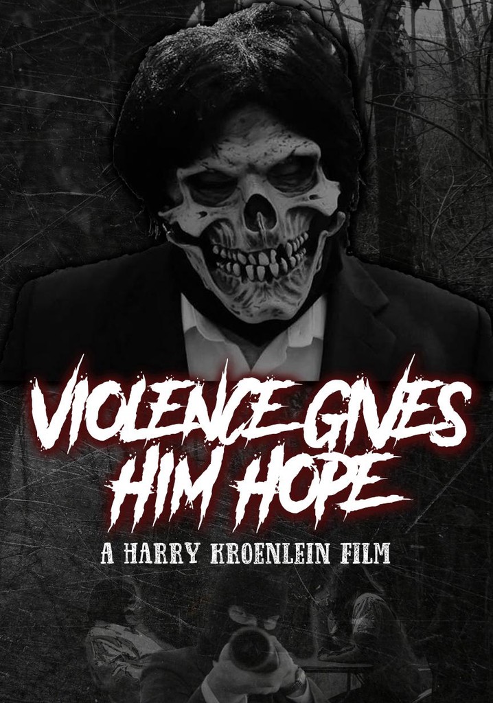 Violence Gives Him Hope