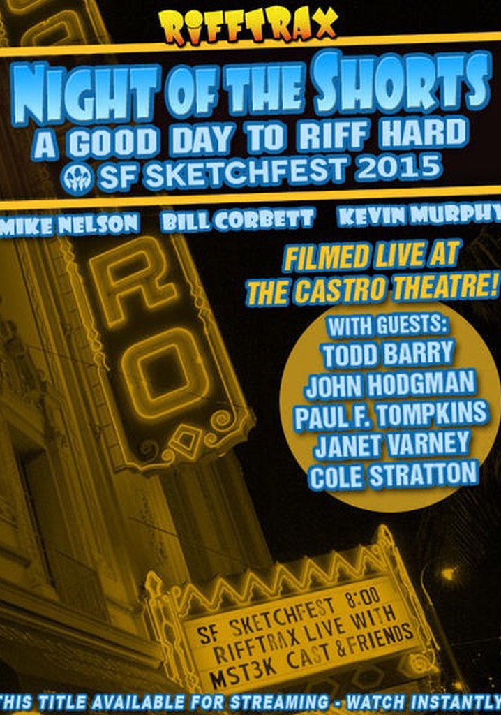 RiffTrax Live: Night of the Shorts, A Good Day to Riff Hard - SF Sketchfest 2015