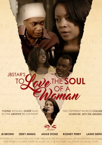 To Love the Soul of a Woman