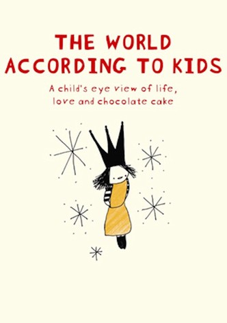 The World According to Kids