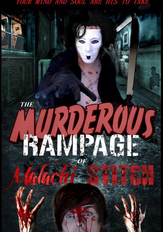 The Murderous Rampage of Malachi Stitch