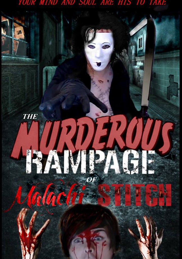 The Murderous Rampage of Malachi Stitch