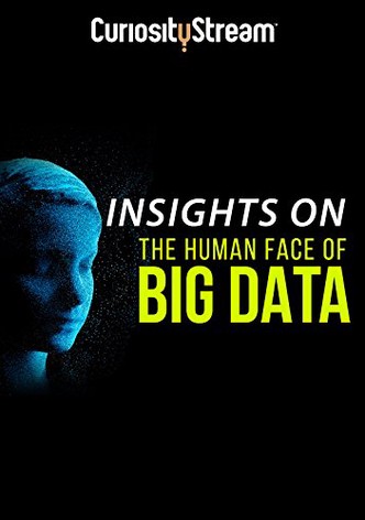 Insights On The Human Face Of Big Data