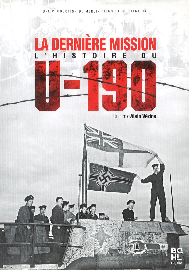 La dernière mission: l'histoire du U-190