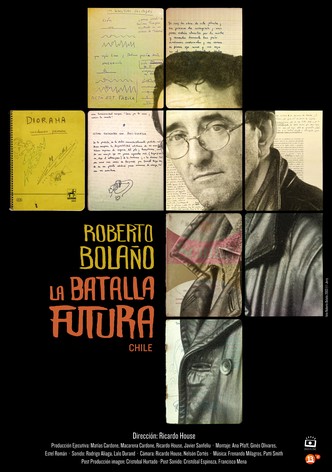 Roberto Bolaño. La batalla futura