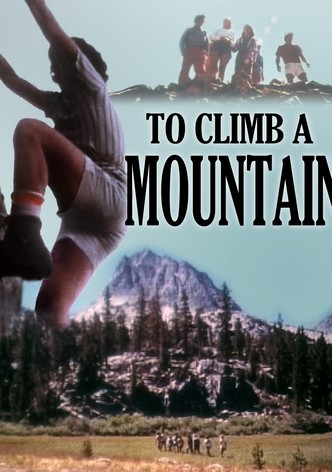 To Climb a Mountain