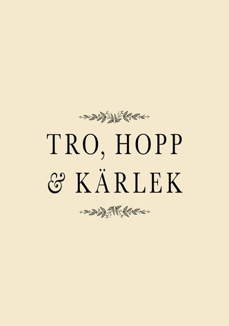 Tro hopp och kärlek
