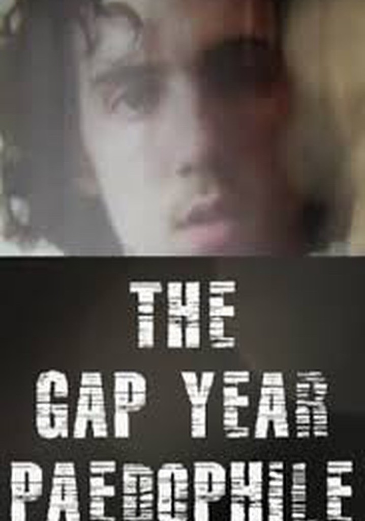 The Gap Year Paedophile