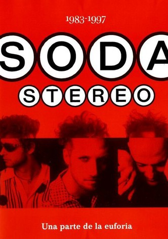 Soda Stereo: Una Parte De La Euforia