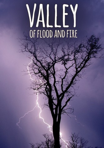 Valley of Flood and Fire