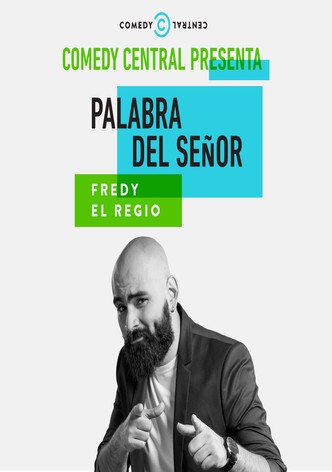 Comedy Central Presenta: Fredy El Regio. Palabra del Señor