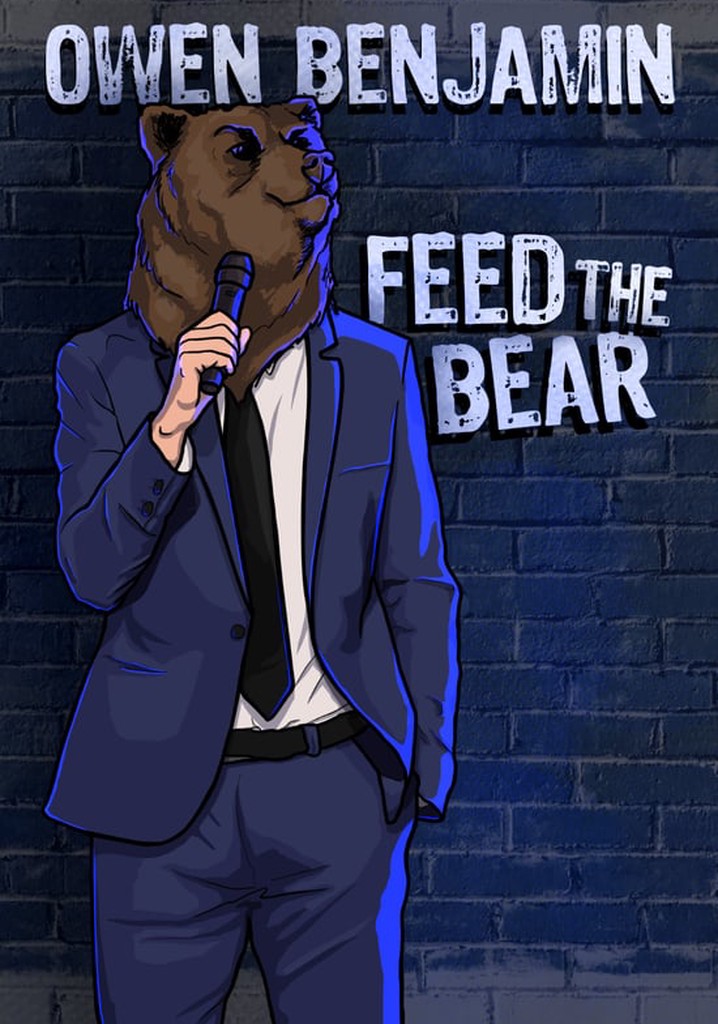 Owen Benjamin: Feed the Bear