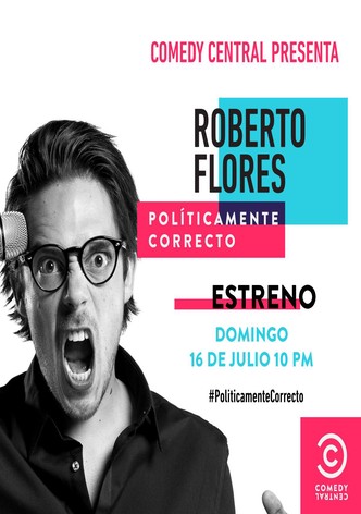 Roberto Flores. Políticamente correcto