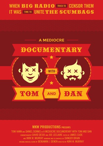 A Mediocre Documentary with Tom And Dan