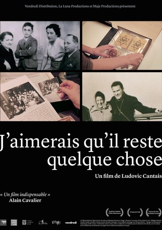 J'aimerais qu'il reste quelque chose