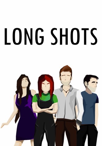 Long Shots