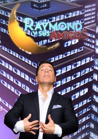 Raymond y sus Amigos