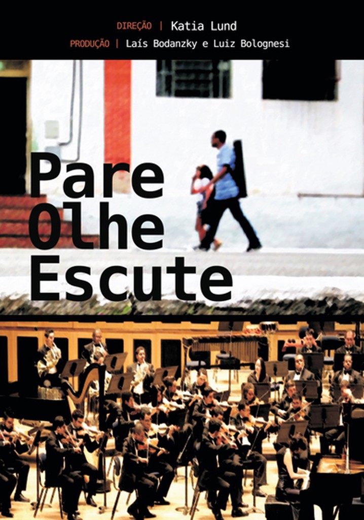 Pare, Olhe, Escute