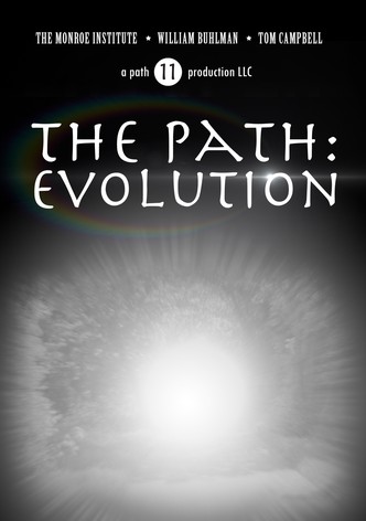 The Path: Evolution
