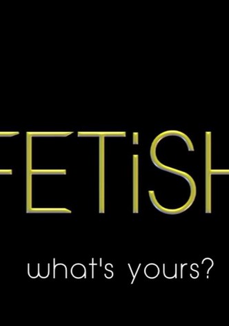 Fetish