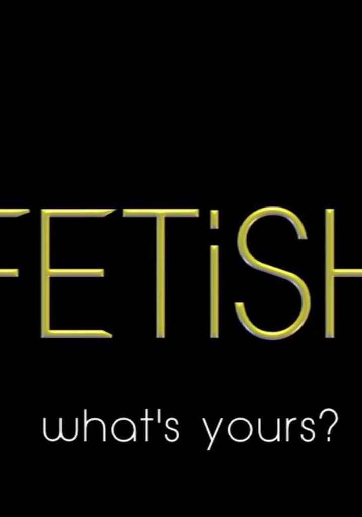 Fetish