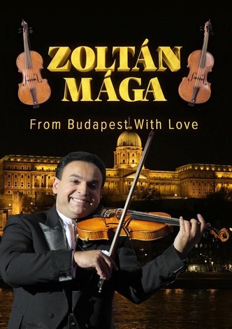 Zoltan Maga: From Budapest with Love