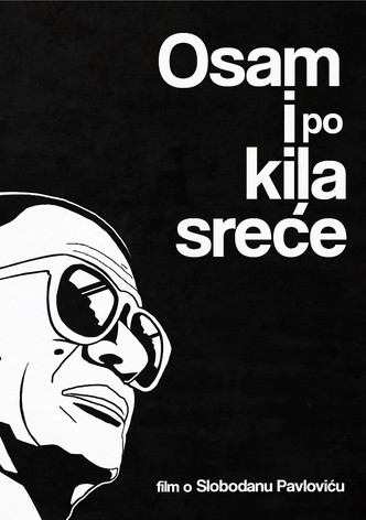 Osam i po kila srece