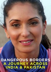Dangerous Borders; A Journey across India & Pakistan