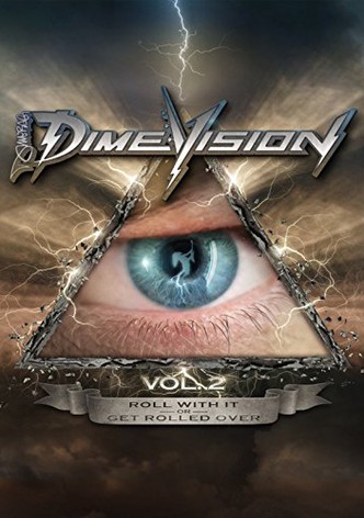 Dimevision 2: Roll with It or Get Rolled Over