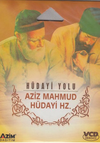 Gönül Sultanlari: Aziz Mahmud Hüdayi - Hüdayi Yolu
