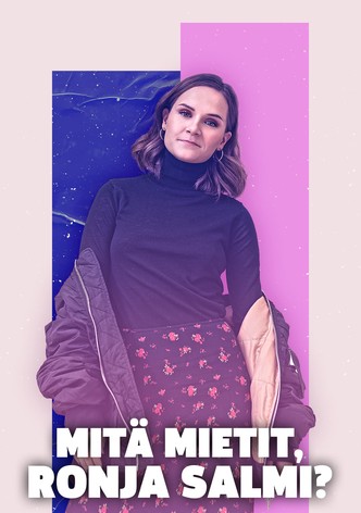 Mitä mietit, Ronja Salmi?