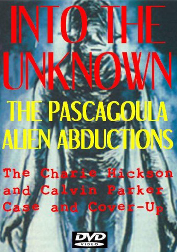 Into The Unknown: The Pascagoula Alien Abductions