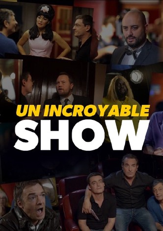 L'incroyable show