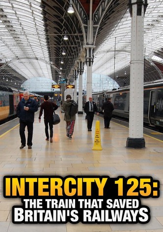 InterCity 125: The Train That Saved Britain's Railways