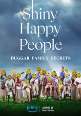 Shiny Happy People: Duggar Family Secrets - A Teenage Holy War