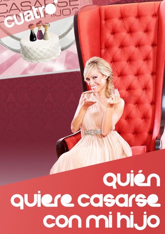 Quién quiere casarse con mi hijo