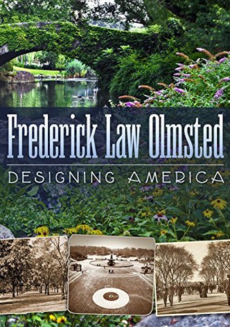 Frederick Law Olmsted: Designing America