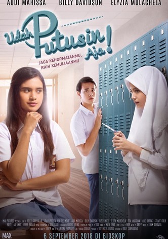 Udah Putusin Aja!