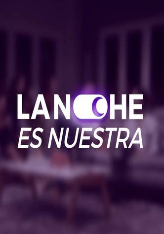 La noche es nuestra