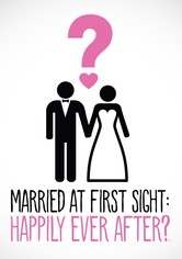 Married at First Sight: Happily Ever After?