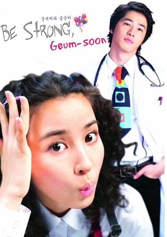 Be Strong, Geum-soon!