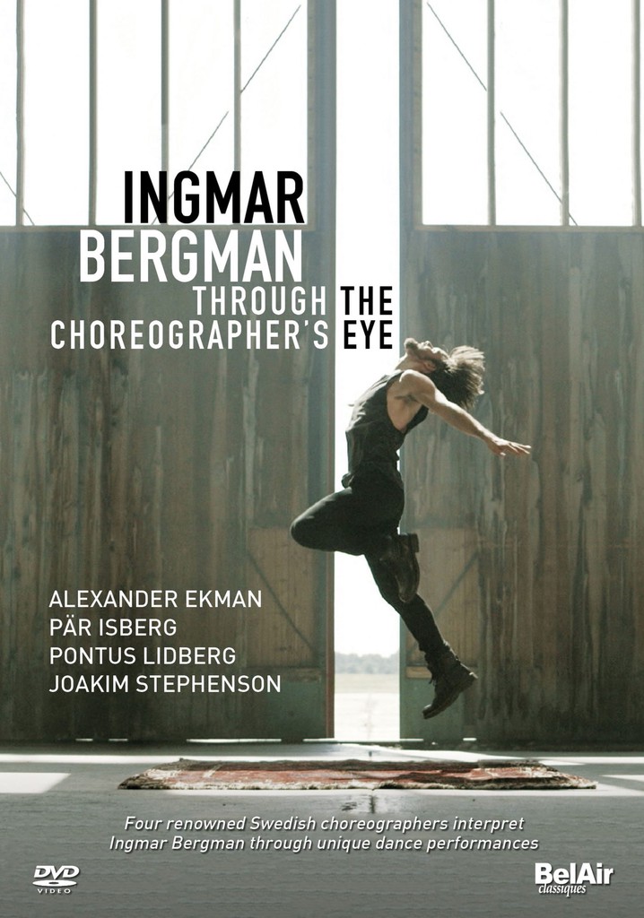 Ingmar Bergman Through the Choreographer's Eye