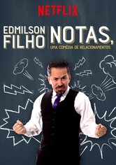 Edmilson Filho: Notas, Comedy about Relationships