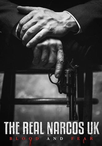 The Real Narcos UK: Blood and Fear