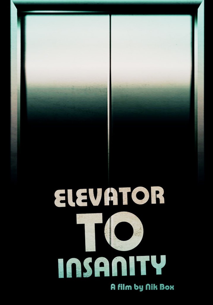 Elevator To Insanity