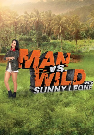 Man vs Wild with Sunny Leone