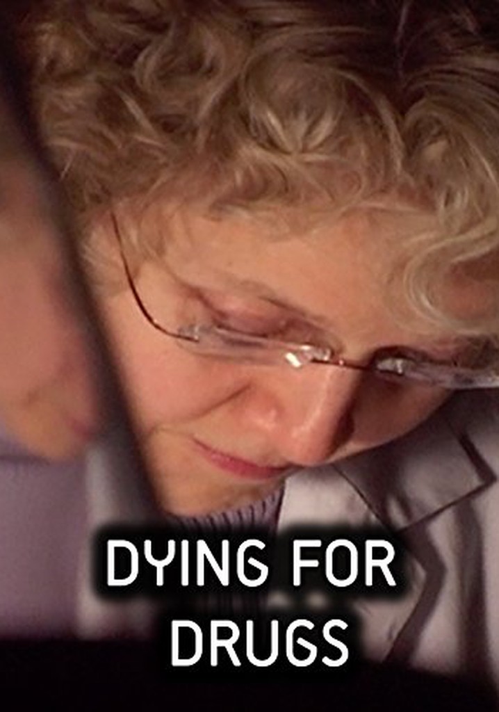 Dying for Drugs