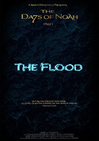 The Days of Noah: The Flood