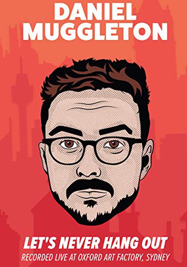 Daniel Muggleton: Let's Never Hang Out